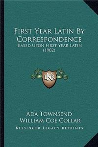 First Year Latin By Correspondence