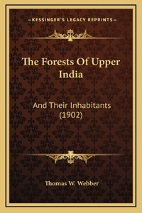 The Forests of Upper India