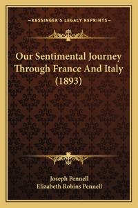 Our Sentimental Journey Through France And Italy (1893)
