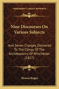 Nine Discourses On Various Subjects