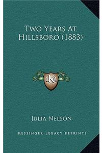 Two Years At Hillsboro (1883)