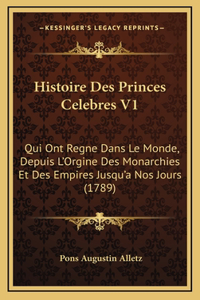 Histoire Des Princes Celebres V1