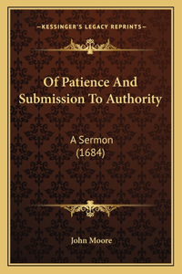 Of Patience And Submission To Authority