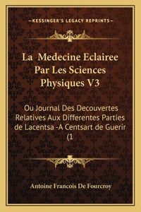 La Medecine Eclairee Par Les Sciences Physiques V3