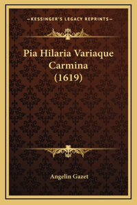 Pia Hilaria Variaque Carmina (1619)