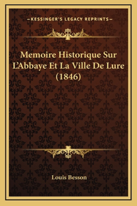 Memoire Historique Sur L'Abbaye Et La Ville De Lure (1846)