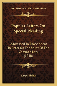 Popular Letters On Special Pleading