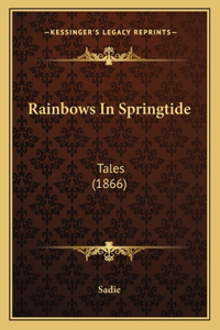 Rainbows In Springtide
