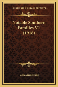 Notable Southern Families V1 (1918)
