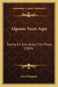 Algunas Veces Aqui