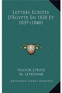 Lettres Ecrites D'Egypte En 1838 Et 1839 (1840)