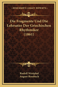 Die Fragmente Und Die Lehrsatze Der Griechischen Rhythmiker (1861)