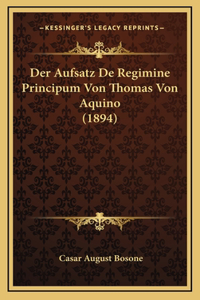 Der Aufsatz De Regimine Principum Von Thomas Von Aquino (1894)