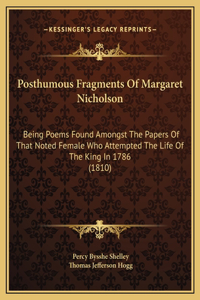 Posthumous Fragments Of Margaret Nicholson