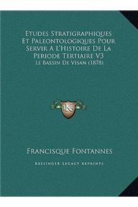 Etudes Stratigraphiques Et Paleontologiques Pour Servir A L'Histoire De La Periode Tertiaire V3