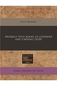 Murrels Tvvo Books of Cookerie and Carving (1638)