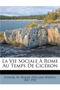 vie sociale à Rome au temps de Cicéron