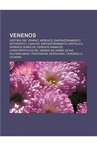 Venenos: Historia del Veneno, Arsenico, Emponzonamiento Bothropico, Cianuro, Emponzonamiento Crotalico, Venenos Quimicos, Venen