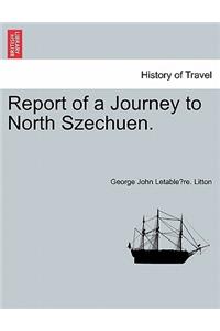 Report of a Journey to North Szechuen.
