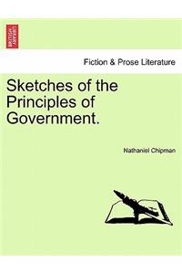 Sketches of the Principles of Government.