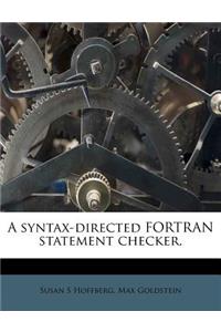 A Syntax-Directed FORTRAN Statement Checker,