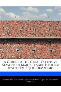 A Guide to the Great Offensive Seasons in Major League History