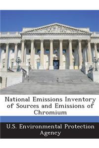 National Emissions Inventory of Sources and Emissions of Chromium