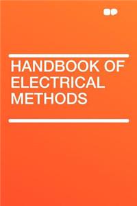 Handbook of Electrical Methods