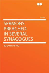 Sermons Preached in Several Synagogues