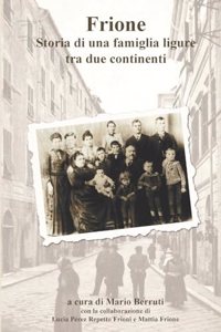 Frione, Storia Di Una Famiglia Ligure Tra Due Continenti
