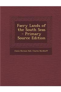 Faery Lands of the South Seas - Primary Source Edition