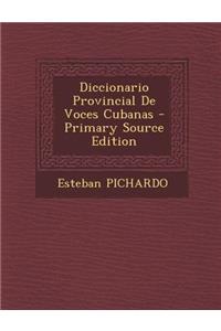 Diccionario Provincial De Voces Cubanas