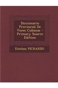 Diccionario Provincial De Voces Cubanas