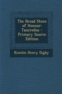 The Broad Stone of Honour: Tancredus