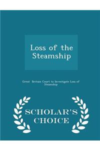 Loss of the Steamship - Scholar's Choice Edition