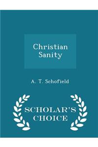 Christian Sanity - Scholar's Choice Edition