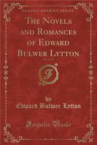 The Novels and Romances of Edward Bulwer Lytton, Vol. 2 of 2 (Classic Reprint)