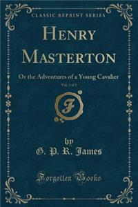 Henry Masterton, Vol. 3 of 3