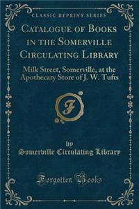 Catalogue of Books in the Somerville Circulating Library