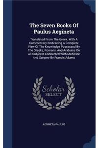 The Seven Books Of Paulus Aegineta
