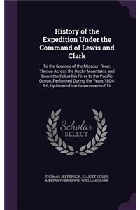 History of the Expedition Under the Command of Lewis and Clark