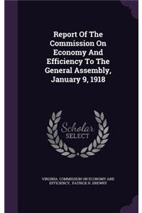 Report of the Commission on Economy and Efficiency to the General Assembly, January 9, 1918