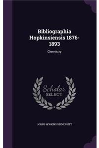 Bibliographia Hopkinsiensis 1876-1893