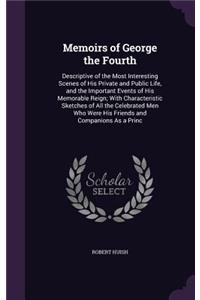 Memoirs of George the Fourth