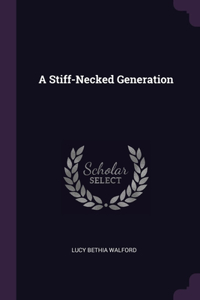 A Stiff-Necked Generation