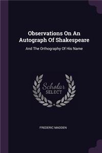 Observations On An Autograph Of Shakespeare