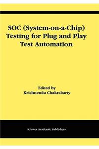 Soc (System-On-A-Chip) Testing for Plug and Play Test Automation