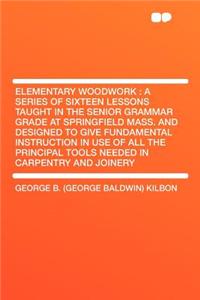 Elementary Woodwork