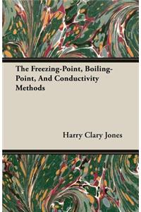 The Freezing-Point, Boiling-Point, and Conductivity Methods