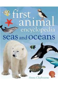 First Animal Encyclopedia Seas and Oceans